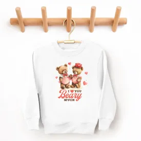 I Love You Beary Much | Valentine's Day Sweatshirt for Girls