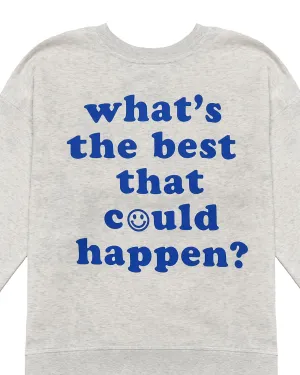 What's The Best That Could Happen Oversized Graphic Sweatshirt | XS-3XL